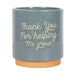 Blue Thank You For Helping Me Grow Plant Pot - The Present Picker